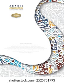 Arabic Calligraphy Background Vector Design Without SPESIFIC MEANING IN ENGLISH. For Decoration, Wallpaper, Banner, Illustration, Cover, Flyer, Greeting Card etc