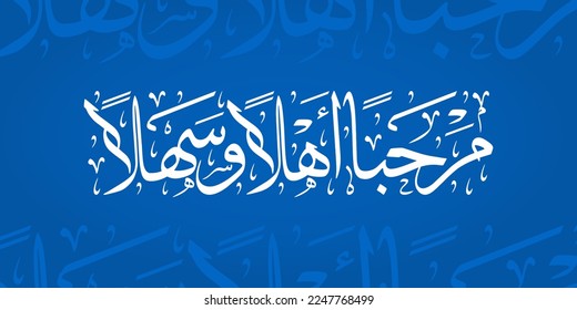 Arabic calligraphy design, blue color. Translate; Hello, welcome. vectors