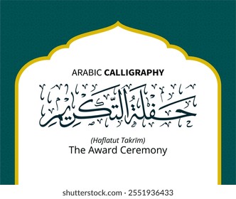 Arabic calligraphy design with the text "Haflatut Takrīm", which means "The Award Ceremony"
