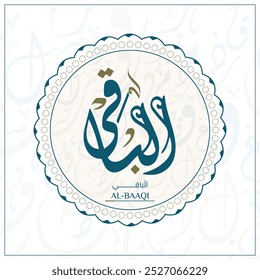 A tradução árabe do vetor de design de caligrafia "AL-BAAQI" é (O Eterno) um dos 99 nomes de Alá - Asmaul Husna Letras Árabes Letras Alfabeto Font Lettering Islamic Logo vetor illation,