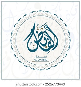 Arabic calligraphy design vector "AL-QAABID" translation is (The Withholder) one of 99 names of Allah - Asmaul Husna Arabic Letters Alphabet Font Lettering Islamic Logo vector illustration,