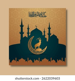 Arabic Calligraphy of Eid Ul Adha Greeting Card with Illustration of Silhouette Golden Goat and Crescent Lantern in Front of Mosque for The Festival of Sacrifice Concept.
