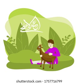 Arabische Kalligrafie von Eid-Al-Adha Text mit Young Boy hält eine braune Ziege in Sitting Pose auf grüner Natur und weißem Hintergrund.