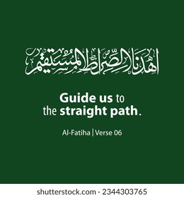 Arabic Calligraphy, English Translated as, Guide us to the straight path, Verse No 06 from Al-Fatiha