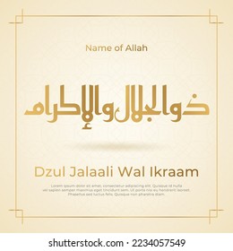 Arabic calligraphy gold in islamic background one of 99 names of allah arabic asmaul husna Dzul Jalaali Wal Ikraam