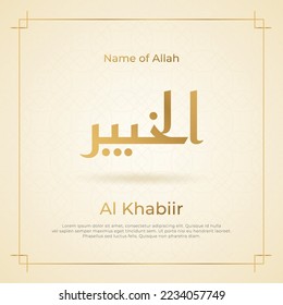 Arabic calligraphy gold in islamic background one of 99 names of allah arabic asmaul husna Al Khabiir