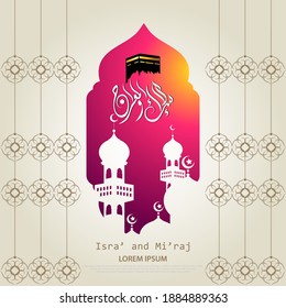 
Arabic calligraphy Isra 'and Mi'raj of the Prophet Muhammad with a silhouette of a mosque and illustrations of the Kaaba. Isra and Mi'raj are two parts of the Night Journey. Can be applied to greetin