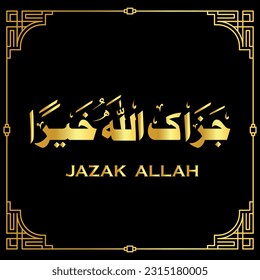 Arabic calligraphy jazak Allah (may Allah reward you). Words of gratitude. Arabic design to show gratitude for something. proverb in arabic translated: May Allah reward you [with] goodness. 