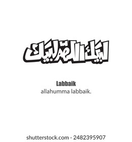 Arabic calligraphy labbaik allahumma labbaik, English Translated as, God bless you, God bless you