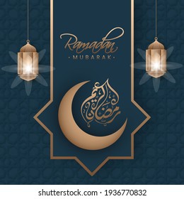 Arabic Calligraphy Of Ramadan Mubarak With Crescent Moon And Illuminated Lanterns Hang On Teal Islamic Pattern Background.