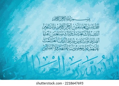 Arabic Calligraphy of Surah Al Fatiha 1, 1 to 7 of the Noble Quran. Translation, (All) praise is (due) to Allah, Lord of the worlds. The Entirely Merciful, the Especially Merciful, Sovereign of the...