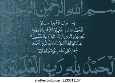 Arabic Calligraphy of Surah Al Fatiha 1, 1 to 7 of the Noble Quran. Translation, (All) praise is (due) to Allah, Lord of the worlds. The Entirely Merciful, the Especially Merciful, Sovereign of the...