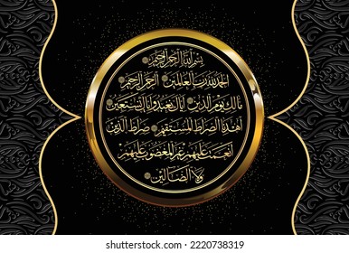 Arabic Calligraphy of Surah Al Fatiha 1, 1 to 7 of the Noble Quran. Translation, (All) praise is (due) to Allah, Lord of the worlds. The Entirely Merciful, the Especially Merciful, Sovereign of the...