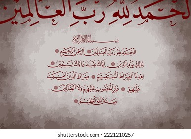 Arabic Calligraphy of Surah Al Fatiha 1, 1 to 7 of the Noble Quran. Translation, (All) praise is (due) to Allah, Lord of the worlds. The Entirely Merciful, the Especially Merciful, Sovereign of the...