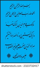 Arabic Calligraphy of Surah Al Fatiha 1, 1 to 7 of the Noble Quran. Translation, (All) praise is (due) to Allah, Lord of the worlds. The Entirely Merciful, the Especially Merciful, Sovereign of the...