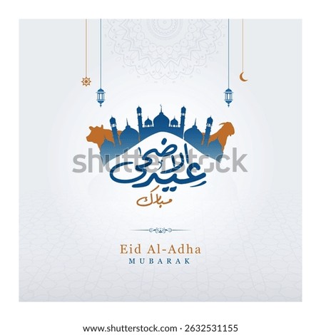 Arabic calligraphy of text  Eid Al-Adha mubarak translate (Eid Al -Adha Mubarak), you can use it for islamic occasions like Eid Ul Fitr and Eid Ul Adha