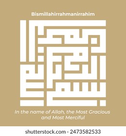 Arabic calligraphy that says Bismillahirrahmanirrahim, means "in the name of Allah, the Most Gracious and Most Merciful" in kufi artwork style.