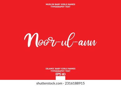 Arabic Girl Name Noor-ul-ann Text Lettering Vector Sign