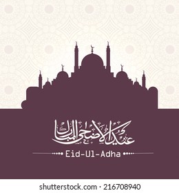 Arabic islamic calligraphy of text Eid-Ul-Adha with mosque on floral decorated beige background. 