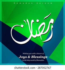 Arabic Islamic calligraphy of text Ramadan Kareem - Islamic greeting arabic text background - green polygonal shape background polygon wallpaper