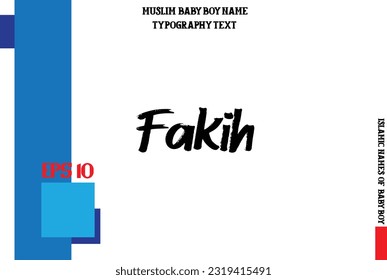 Arabic Name Fakih For Baby Boy Alphabetical Text Design