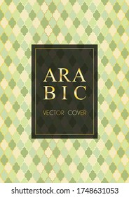 Arabic pattern vector cover page layout in arabic style of mosque stained-glass window mosaic grid. Islamic background, moroccan, turkish, arabic, ottoman pattern vector template in gold green