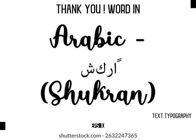 Arabic - شكراً (Shukran)   -Thank You ! Word Elegant Cursive Text Typography Phrase