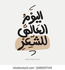 Arabic Text Design Mean in English (World Poetry Day), Vector Illustration.