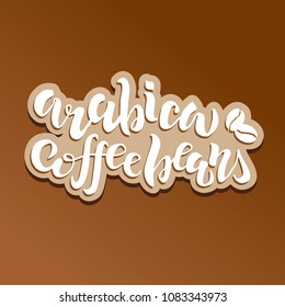 Arabica Coffee beans handwritten lettering logo, icon, label, badge, emblem. Modern brush calligraphy vector illustration.