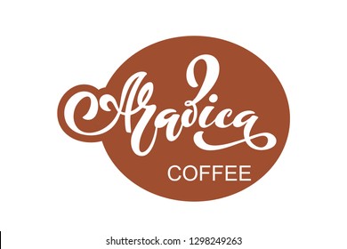 Arabica coffee logo. Vector illustration of handwritten lettering. Vector elements for packaging, coffee labels, cafe design, restaurant menu and store.