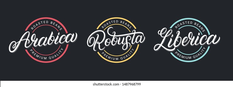 Arabica, Robusta, Liberica hand written lettering coffee logo, label, badge, sign, emblem set. Calligraphy, typography inscription. Vintage, retro style. Vector illustration.