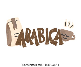 Arabica text emblem. Hand drawn lettering. Hot beverage. Sorts of coffee. Vector illustration.