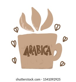 Arabica text. Hand drawn lettering. Hot beverage. Sorts of coffee. Vector illustration.