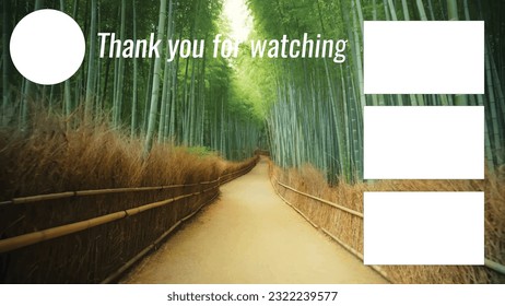 Arashiyama Kyoto - The most beautiful bamboo forest - Youtube video end screen design to attract more viewers - Video end screen design - End Screen templates
