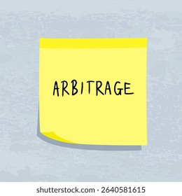 Arbitrade in company dispute. Yellow sticky note message. Paper sign.