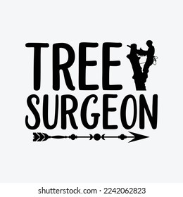 Arborist Dad Tree Surgeon Climbing Chainsaw