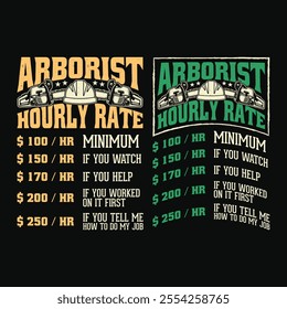 Arborist Hourly Rate Funny Tree Surgeon Carpenter Woodworking Vintage T Shirt Design With Chainsaw Vector