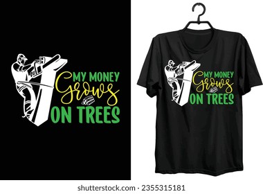 Arborist T-shirt Design. Funny Gift Item Arborist T-shirt Design For All Arborist Peoples.