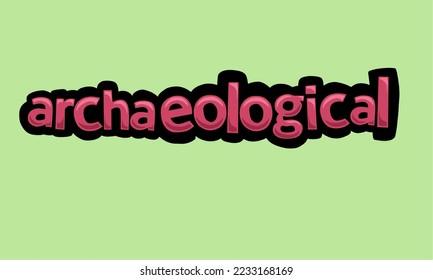 ARCHAEOLOGICAL writing vector design on a green background very simple and very cool