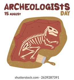 Archaeologist's Day is August 15th. A fossil of tyrannosaurus bones with a brush in the sand. Flat color illustration. Vulcanization. for postcards, posters, articles, blogs, educational materials