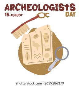 Archaeologist's Day is August 15th. fragment with Egyptian letters, magnifying glass, brush in sand. Flat color illustration. Human life activity. for postcards, posters, articles, blogs, educational