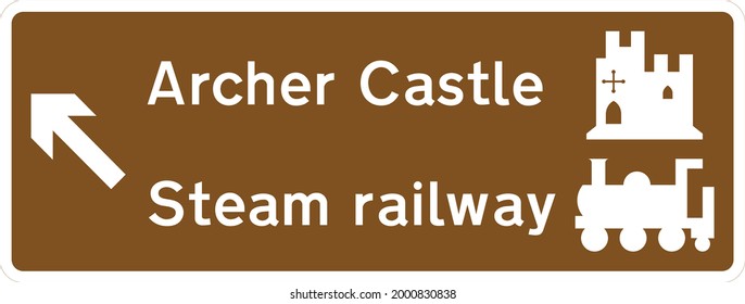 Archer Castle, Steam Railway, Brown tourist and leisure facility signing, Road signs in the United Kingdom