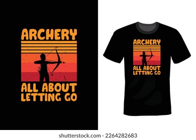 Archery All About Letting Go, Archery T shirt design, vintage, typography