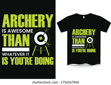 Bogenschießen ist toll als alles was man macht - Bogenschießen-T-Shirt-Design, BogenschießT-Shirt-Design
