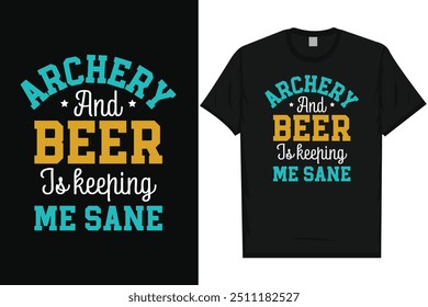 Tiro com arco e cerveja tiro com arco e arco arcos seta tipografia gráfico tshirt design