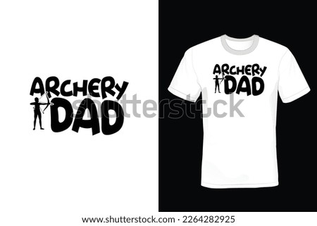 Archery Dad, Archery T shirt design, vintage, typography
