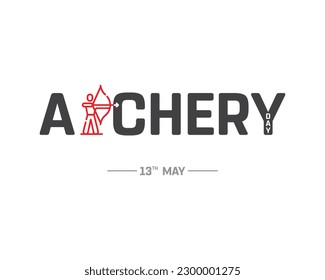 Archery Day, Archery, 13th May, Typographic Design, typographic, Typography, Vector, Eps, Concept, Design, Creative, Icon, Corporate Design, Day, Idea, White Background, Template, Social Media Post