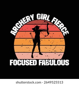 Archery Girl Fierce Focused and Fabulous