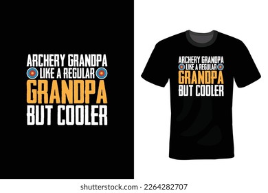 Archery Grandpa Like A Regular Grandpa But Cooler, Archery T shirt design, vintage, typography