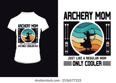 Archery mom just like regular mom only cooler